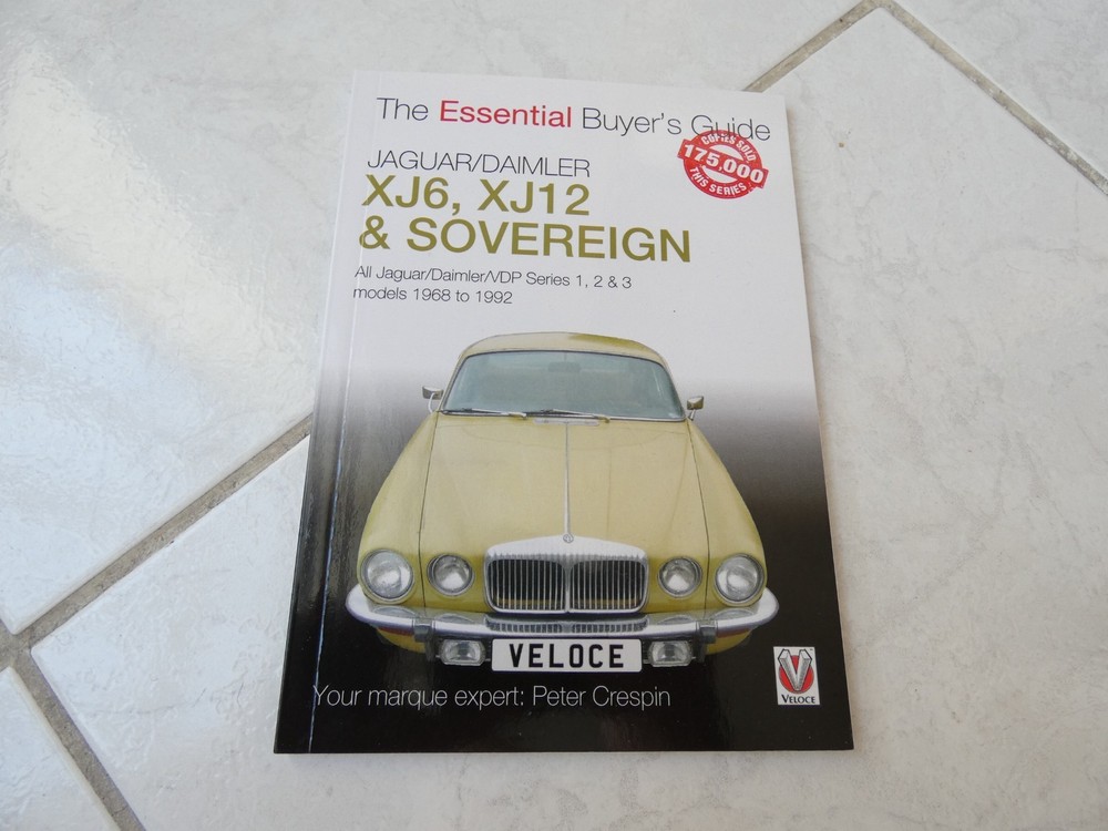 Jaguar Daimler XJ6 XJ12 Sovereign 1968 1992 Peter Crespin Buyer’s Guide Book
