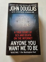 Anyone You Want Me to Be By John Douglas