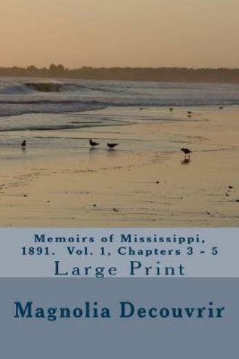 Memoirs Of Mississippi, 1891 Vol 1, Chapter 3-5