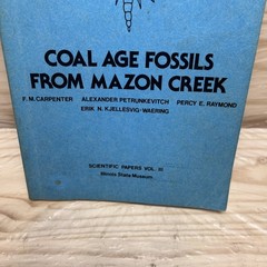 Coal Age Fossils From Mazon Creek Scientific Papers Vol III 1979 Illinois