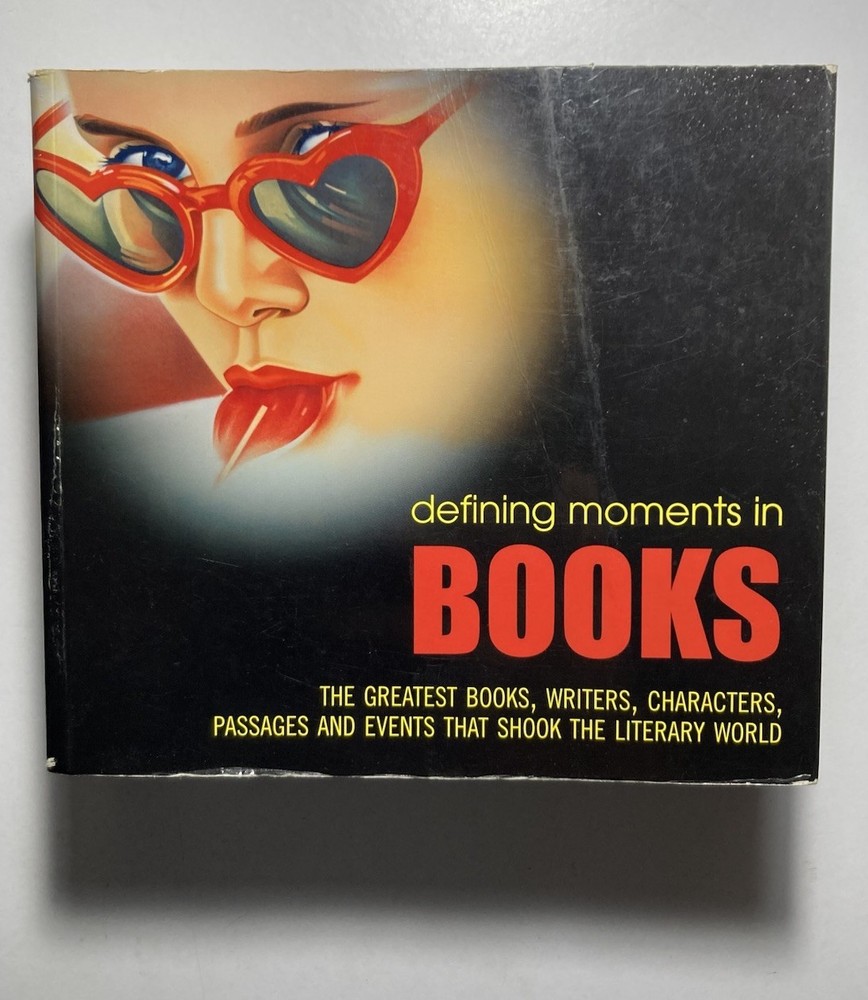 “Defining Moments in BOOKS…” Lucy Daniel Editor ~ 2007 PAPERBACK 1st Edition