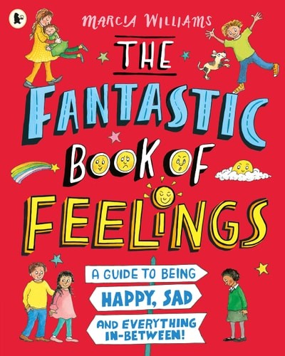 The Fantastic Book of Feelings: A Guide to Being Happy, Sad and … (paperback)