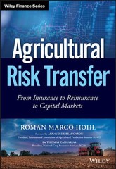 Agricultural Risk Transfer: From Insurance to Reinsurance to Capital Markets by