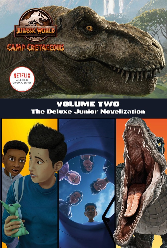 Camp Cretaceous, Volume Two: The Deluxe Junior Novelization (Jurassic World:…