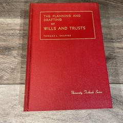 Planning And Drafting Of Wills And Trusts 1st Ed University Textbook Series 1972