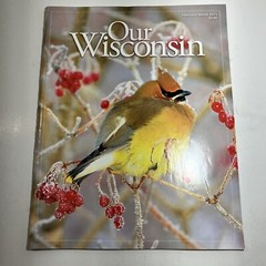 February/March 2021 ~ Our Wisconsin ~ All That’s Great In The Badger State