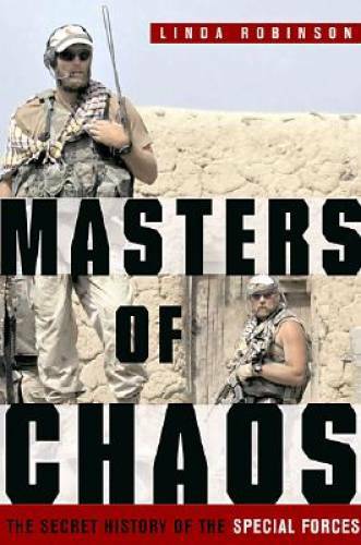 Masters of Chaos: The Secret History of the Special Forces – Hardcover – GOOD