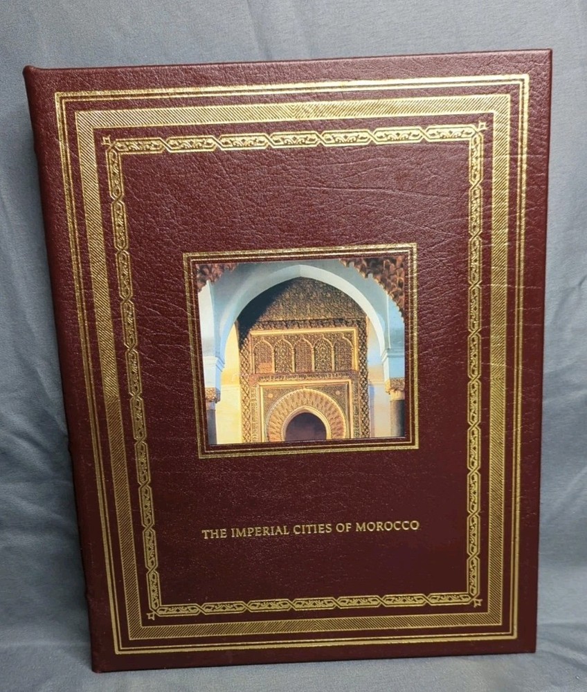 The Imperial Cities Of Morocco Easton Press Glorious Art Hardcover Book 2000 See