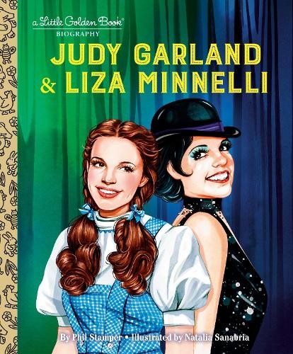 Phil Stamper Natalia Sanabria Judy Garland & Liza Minnelli (Hardback)