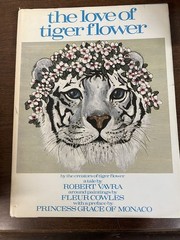 The Love of Tiger Flower by Robert Vavra, Hardcover, 1980, First Edition