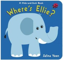 Where’s Ellie?: A Hide-and-Seek Book – Board book By Yoon, Salina – GOOD