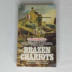 Brazen Chariots Crisp, Robert A Bantam War Book 4th Print 1984