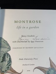 MONTROSE: LIFE IN A GARDEN By Nancy Goodwin *Signed* 2005- Hardcover DJ
