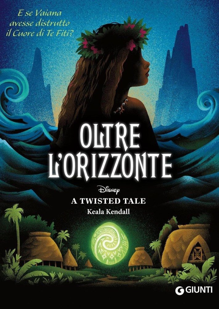 Keala Kendall Oltre l’orizzonte. E se Vaiana avesse distrutto il cuo (Paperback)
