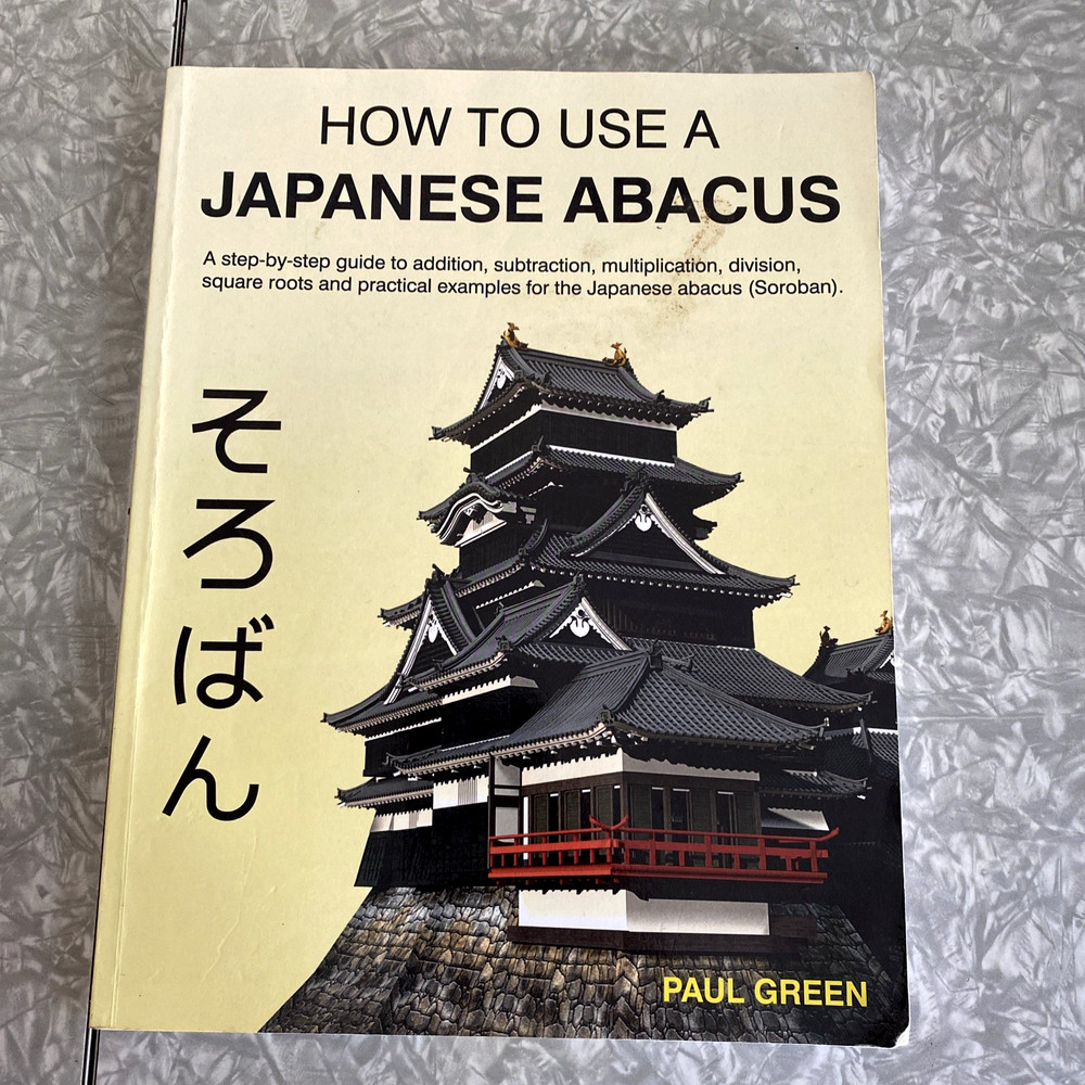 How To Use A Japanese Abacus Paul Green Soroban 2014 Step-by-Step Guide *Stains*