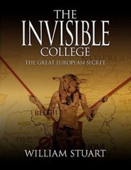 The Invisible College – The Great European Secret – Stuart, William
