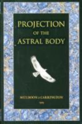 Projection of the Astral Body by S Muldoon
