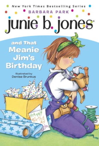 Junie B. Jones and That Meanie Jim’s Birthday (Junie B. Jones, No. 6) – GOOD