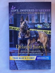 Delayed Justice (True Blue K-9 Unit: Brooklyn) by Shirlee McCoy (2020, PB)