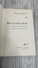 How to Talk to Birds Richard C Davids 1972 HC 1st Edition Bird Guide