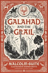 Galahad and the Grail (Merlin’s Isle: An Arthuriad, 1/Fast Delivery