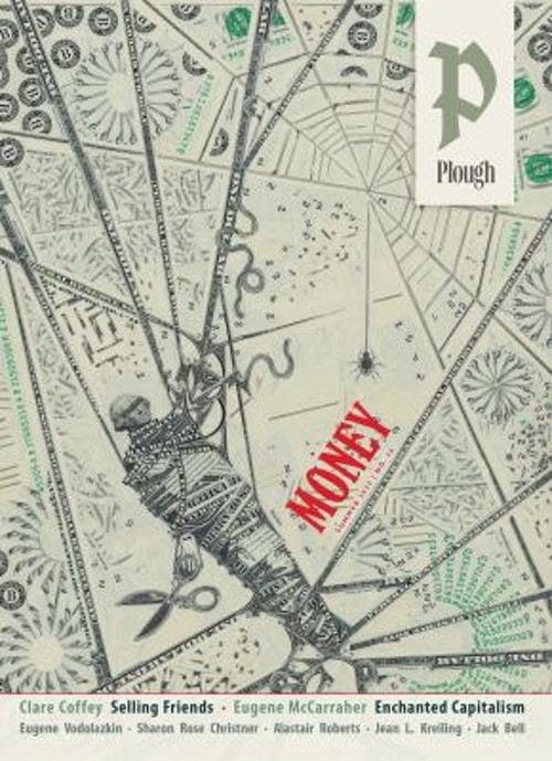 Plough Quarterly No. 36 – Money Paperback