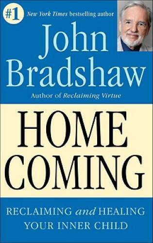 Homecoming: Reclaiming and Championing Your Inner Child – Paperback – GOOD