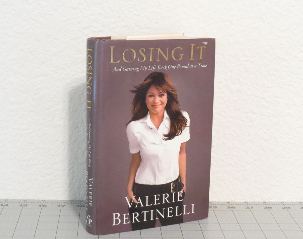 Losing It : And Gaining My Life Back One Pound at a Time Valerie Bertinelli