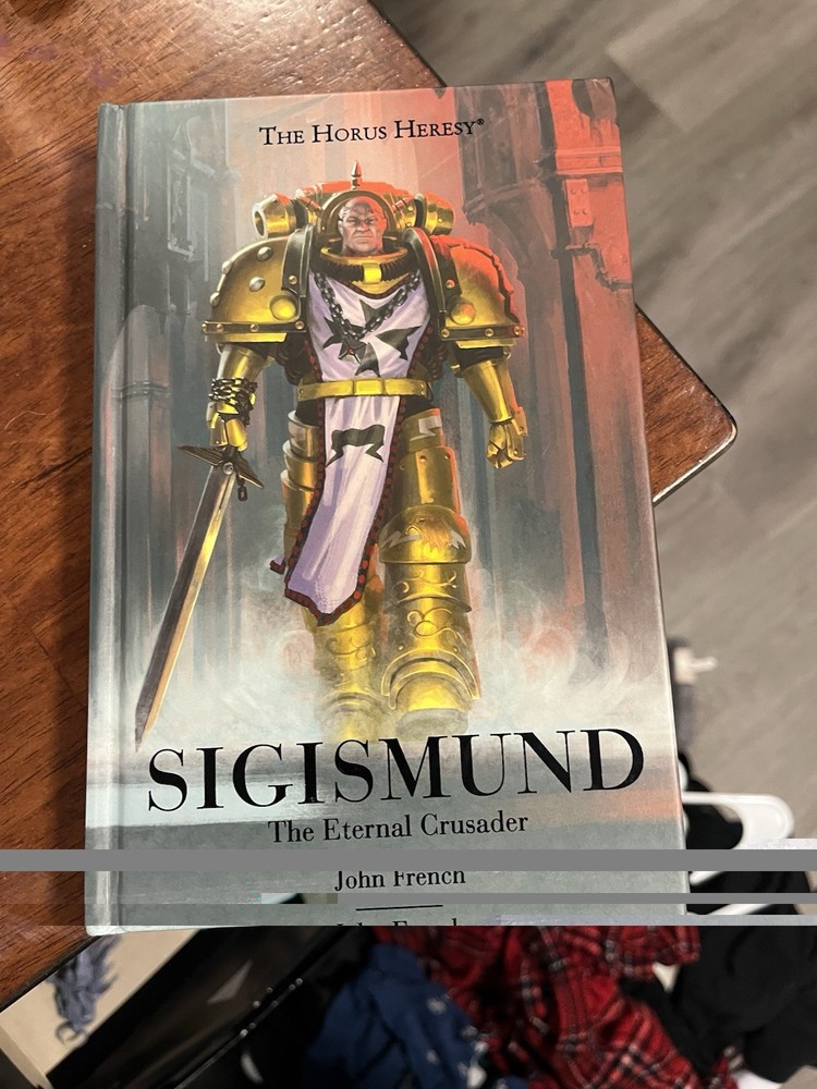 The Horus Heresy: Sigismund: The Eternal Crusader John French 2022 HC DJ