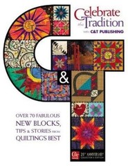 Celebrate the Tradition With C&t Publishing: Over 70 Fabulous New Blocks, Tips