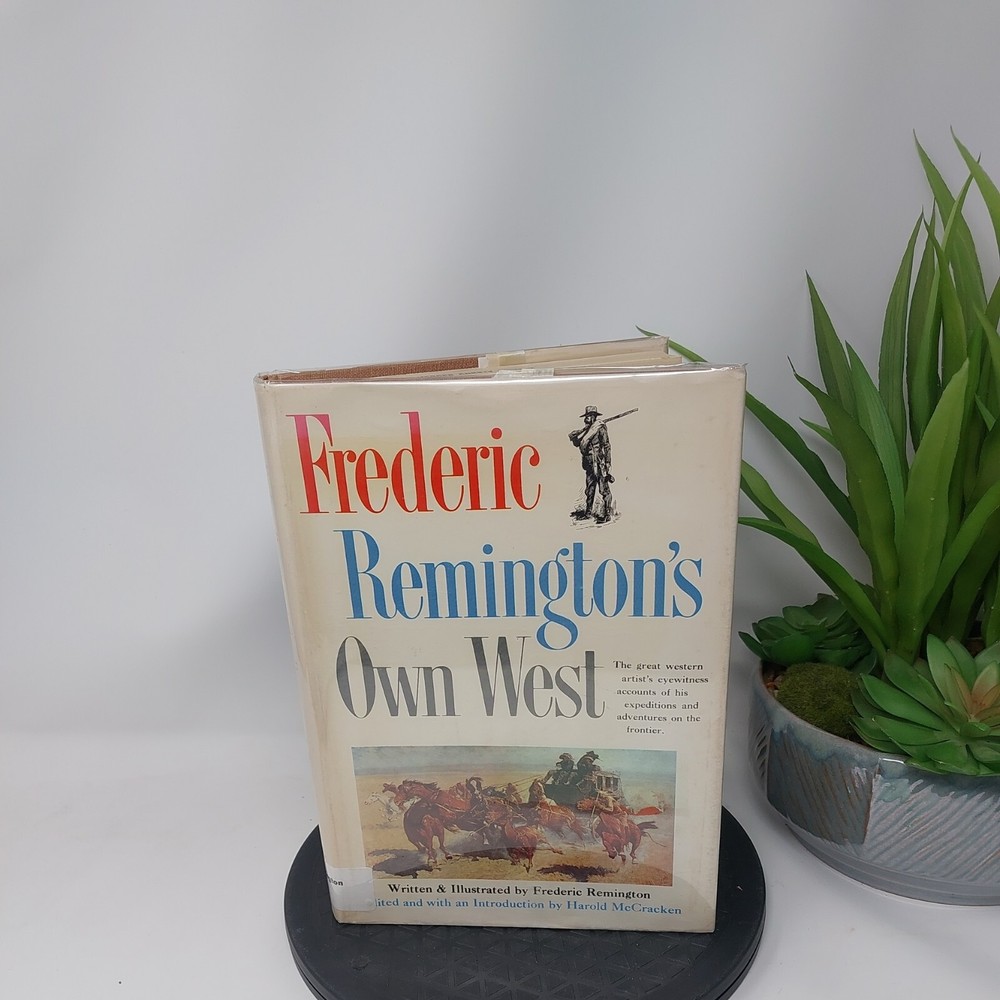 Frederic Remington’s Own West Hardcover Frederic Remington