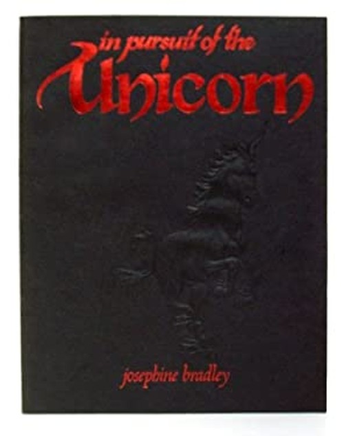 In Pursuit of the Unicorn Paperback Josephine Bradley