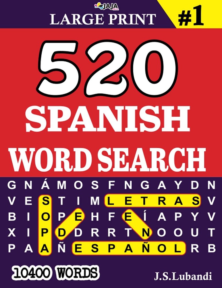 520 SPANISH WORD SEARCH #1 by J S Lubandi