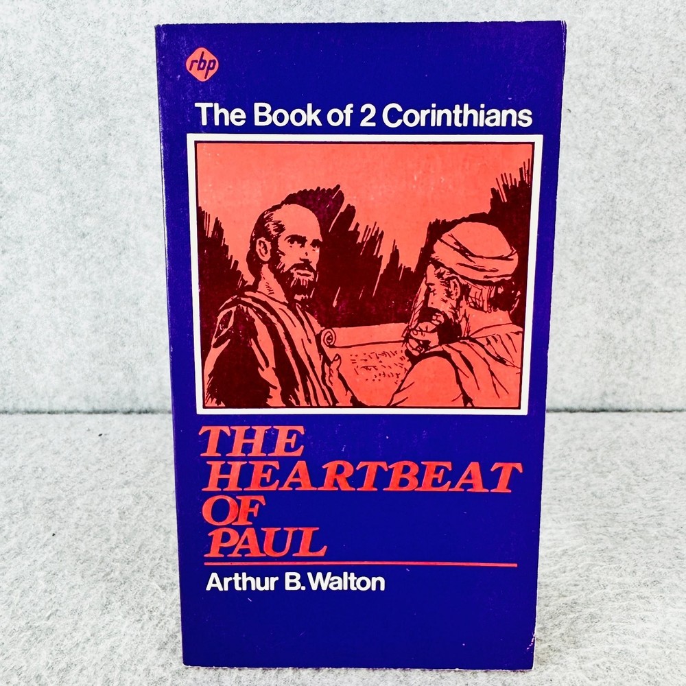 Heartbeat of Paul Arthur B. Walton 1978 2 Corinthians Religious Bible Study RBP