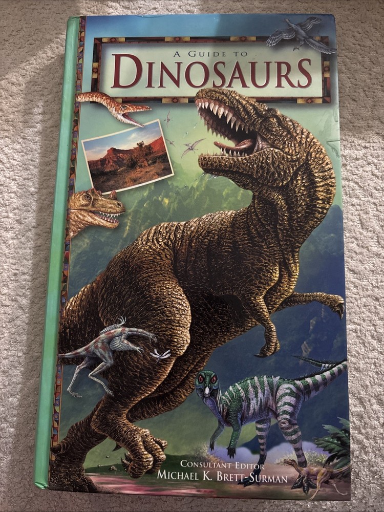 A Guide To Dinosaurs Michael K. Brett Surman (2003, Hardcover)