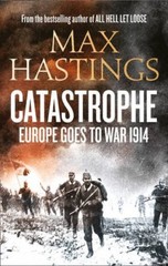 Catastrophe By Sir Max Hastings