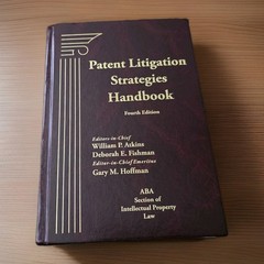Patent Litigation Strategies Handbook 4th Ed. 2082 Pgs. ABA Bloomberg BNA EUC