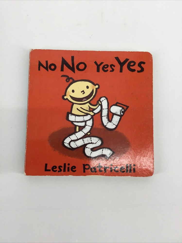 No No Yes Yes (Leslie Patricelli board books) – Board book –