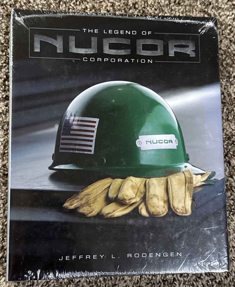 The Legend of Nucor Corporation: 2nd Edition by Jeffrey L. Rodengen