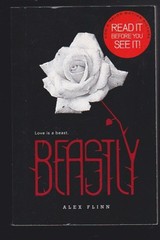 Beastly: A YA Fantasy from the „Classic Beauty & the Beast” by Alex Flinn NEW