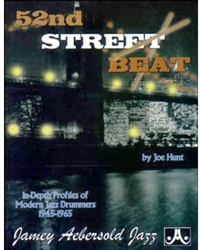 52nd Street Beat: In-Depth Profiles of Modern Jazz Drummers 1945–1965