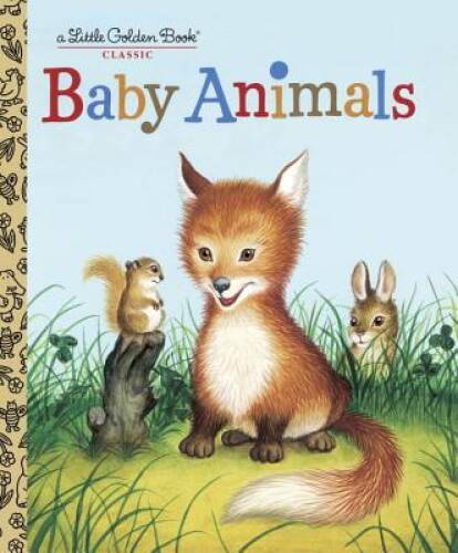 Baby Animals (Little Golden Book) – Hardcover By Garth Williams – VERY GOOD