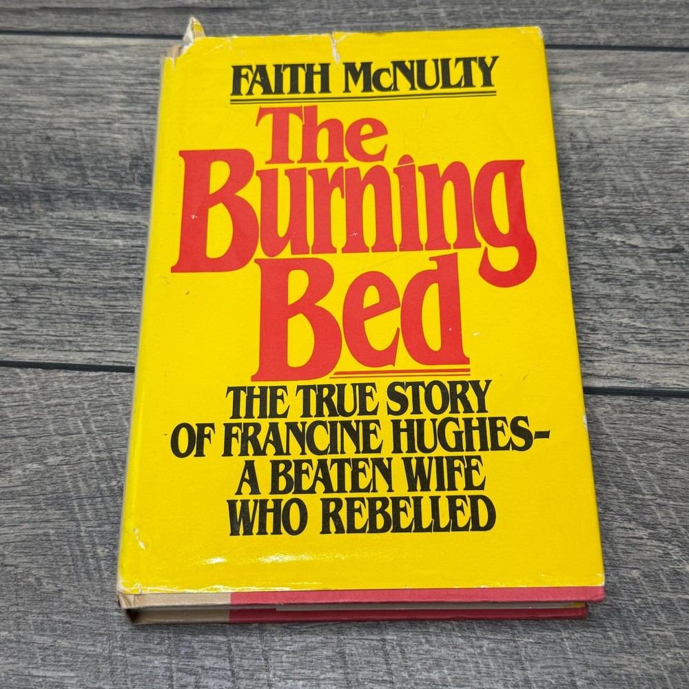 The Burning Bed Faith McNulty 1980 Book Club Edition True Crime Harcourt Brace