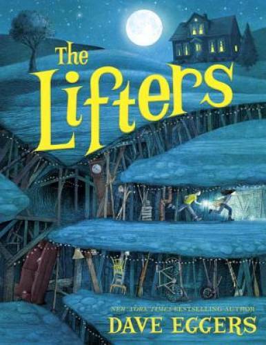 The Lifters – Hardcover By Eggers, Dave – GOOD