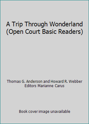A Trip Through Wonderland (Open Court Basic Readers)