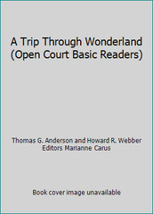 A Trip Through Wonderland (Open Court Basic Readers)