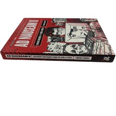 Ad Nauseam II Newsprint Nightmares from the 1990s & 2000s Hardback