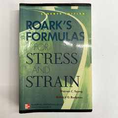 Roark’s Formulas for Stress and Strain by Warren Young, Richard Budynas Seventh