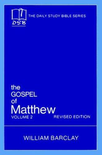 The Gospel of Matthew: Vol. 2, Chapters 11-28 (The Daily Study Bible – VERY GOOD