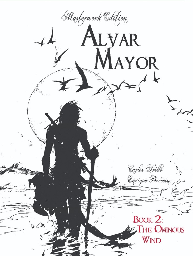 Alvar Mayor Book 2: The Ominous Wind (2023 Hardcover), Trillo, Breccia
